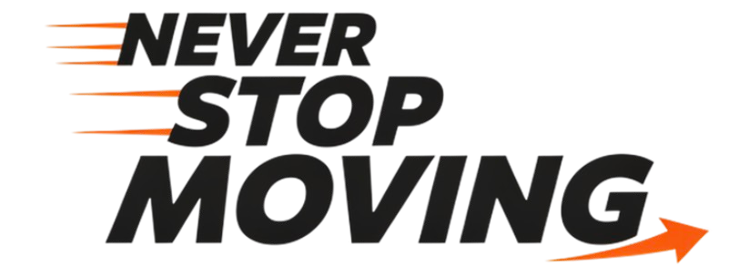 Never Stop Moving
